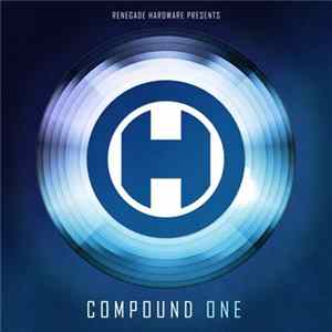 Various - Renegade Hardware Presents: Compound One FLAC