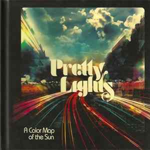 Pretty Lights - A Color Map Of The Sun FLAC