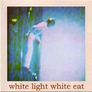 Various - White Light White Eat FLAC