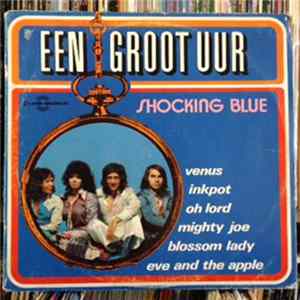 Shocking Blue - Een Groot Uur Shocking Blue FLAC