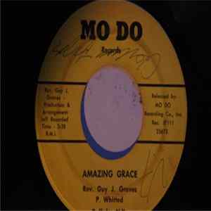 Rev. Guy J. Graves - Amazing Grace / Why Am I Treated So Bad FLAC