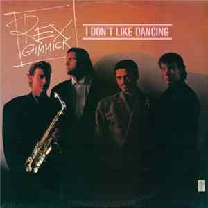 Rex Gimmick - I Don't Like Dancing FLAC