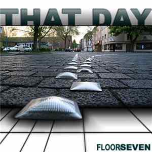 Floor Seven - That Day (Part Two) FLAC