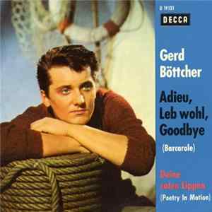 Gerd Böttcher - Adieu, Leb Wohl, Goodbye / Deine Roten Lippen FLAC