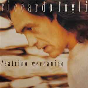 Riccardo Fogli - Teatrino Meccanico FLAC