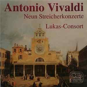 Lukas-Consort - Antonio Vivaldi - Neun Streicherkonzerte FLAC