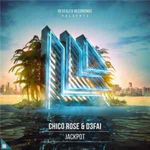 Chico Rose & D3FAI - Jackpot FLAC