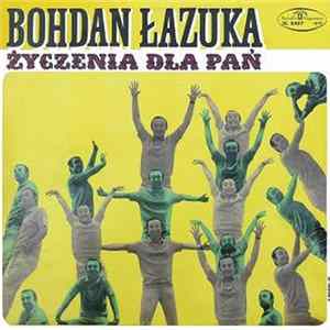Bohdan Łazuka - Życzenia Dla Pań FLAC