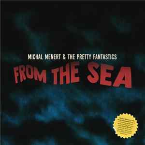 Michal Menert & The Pretty Fantastics - From The Sea FLAC