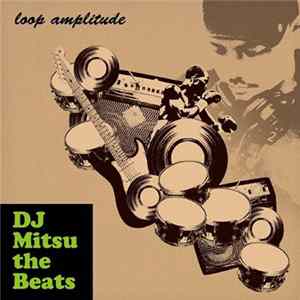 DJ Mitsu The Beats - Loop Amplitude FLAC