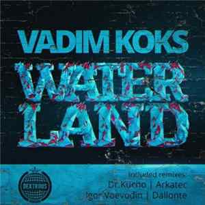 Vadim Koks - Waterland FLAC