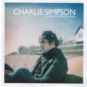 Charlie Simpson - Down Down Down FLAC