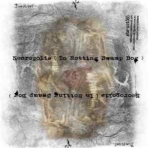 Dotåbåtå - Necropolis ( In Rotting Swamp Bog ) FLAC