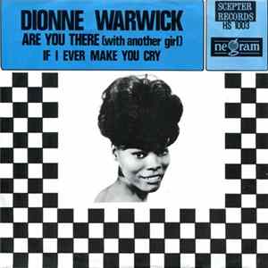 Dionne Warwick - Are You There (With Another Girl) / If I Ever Make You Cry FLAC