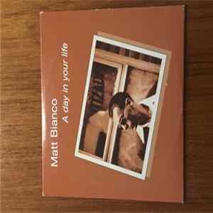 Matt Bianco - A Day In Your Life FLAC