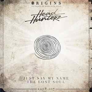 Headhunterz - Just Say My Name / The Lost Soul FLAC