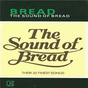 Bread - The Sound Of Bread (Their 20 Finest Songs) FLAC