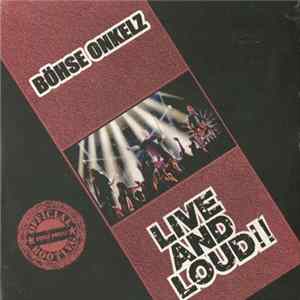 Böhse Onkelz - Live And Loud!! FLAC