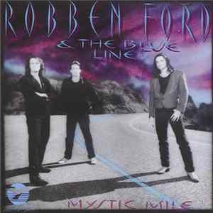 Robben Ford & The Blue Line - Mystic Mile FLAC