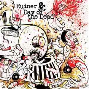 Ruiner / Day Of The Dead - Ruiner & Day Of The Dead FLAC