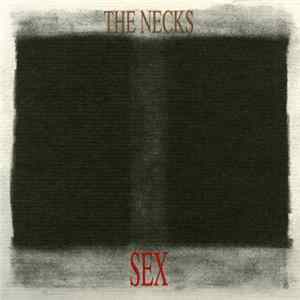 The Necks - Sex FLAC