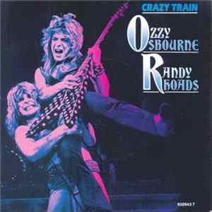 Ozzy Osbourne / Randy Rhoads - Crazy Train FLAC