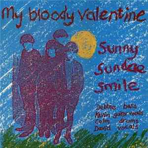 My Bloody Valentine - Sunny Sundae Smile FLAC