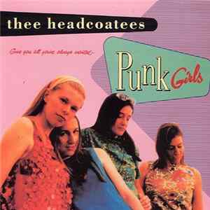 Thee Headcoatees - Punk Girls FLAC