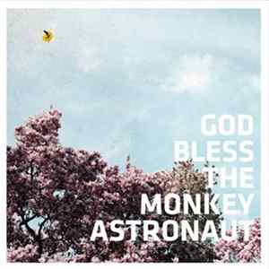God Bless The Monkey Astronaut - God Bless The Monkey Astronaut FLAC