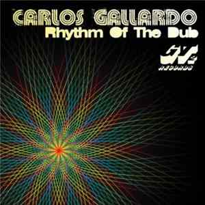 Carlos Gallardo - Rhythm Of The Dub FLAC