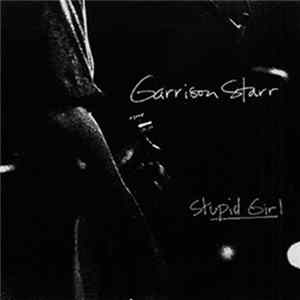 Garrison Starr - Stupid Girl FLAC