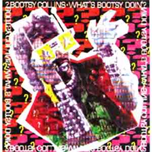 Bootsy Collins - What's Bootsy Doin'? FLAC