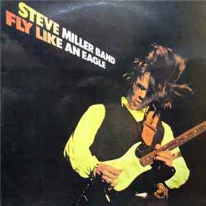 Steve Miller Band - Fly Like An Eagle FLAC