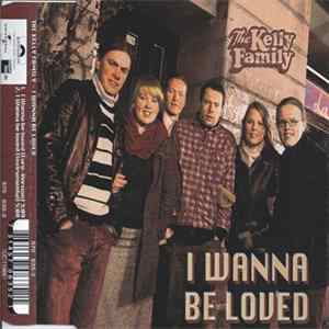 The Kelly Family - I Wanna Be Loved FLAC