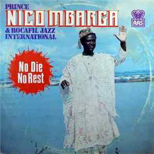 Prince Nico Mbarga And Rocafil Jazz International - No Die, No Rest FLAC