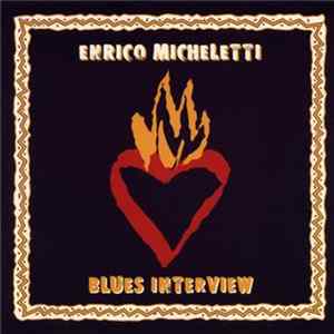 Enrico Micheletti - Blues Interview FLAC
