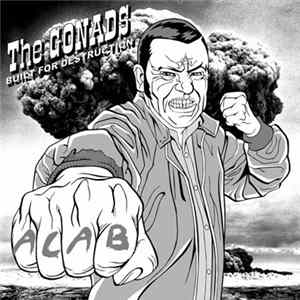 The Gonads - Built For Destruction FLAC