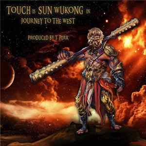 Touch Is Sun Wukong - Journey To The West FLAC