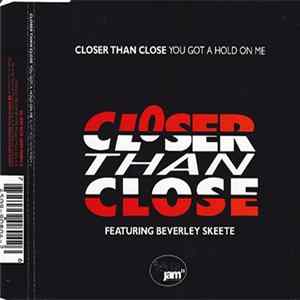 Closer Than Close featuring Beverley Skeete - You Got A Hold On Me FLAC