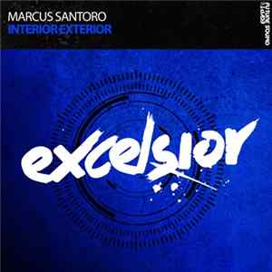 Marcus Santoro - Interior Exterior FLAC