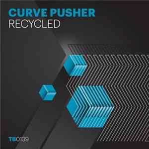 Curve Pusher - Recycled FLAC