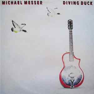 Michael Messer - Diving Duck FLAC
