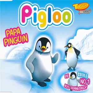 Pigloo - Papa Pinguin FLAC