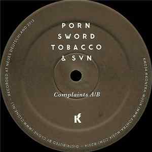 Porn Sword Tobacco & SVN - Complaints FLAC