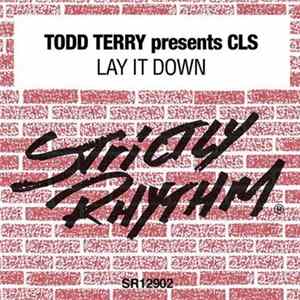 Todd Terry Presents CLS - Lay It Down FLAC