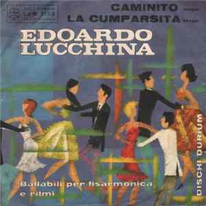 Edoardo Lucchina E La Sua Orchestra Tipica - Caminito / La Cumparsita FLAC