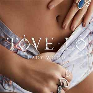 Tove Lo - Lady Wood FLAC