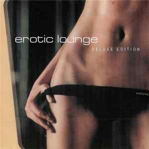 Various - Erotic Lounge (Deluxe Edition) FLAC