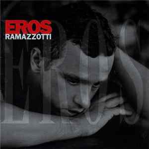 Eros Ramazzotti - Eros FLAC