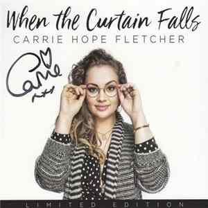 Carrie Hope Fletcher - When The Curtain Falls FLAC